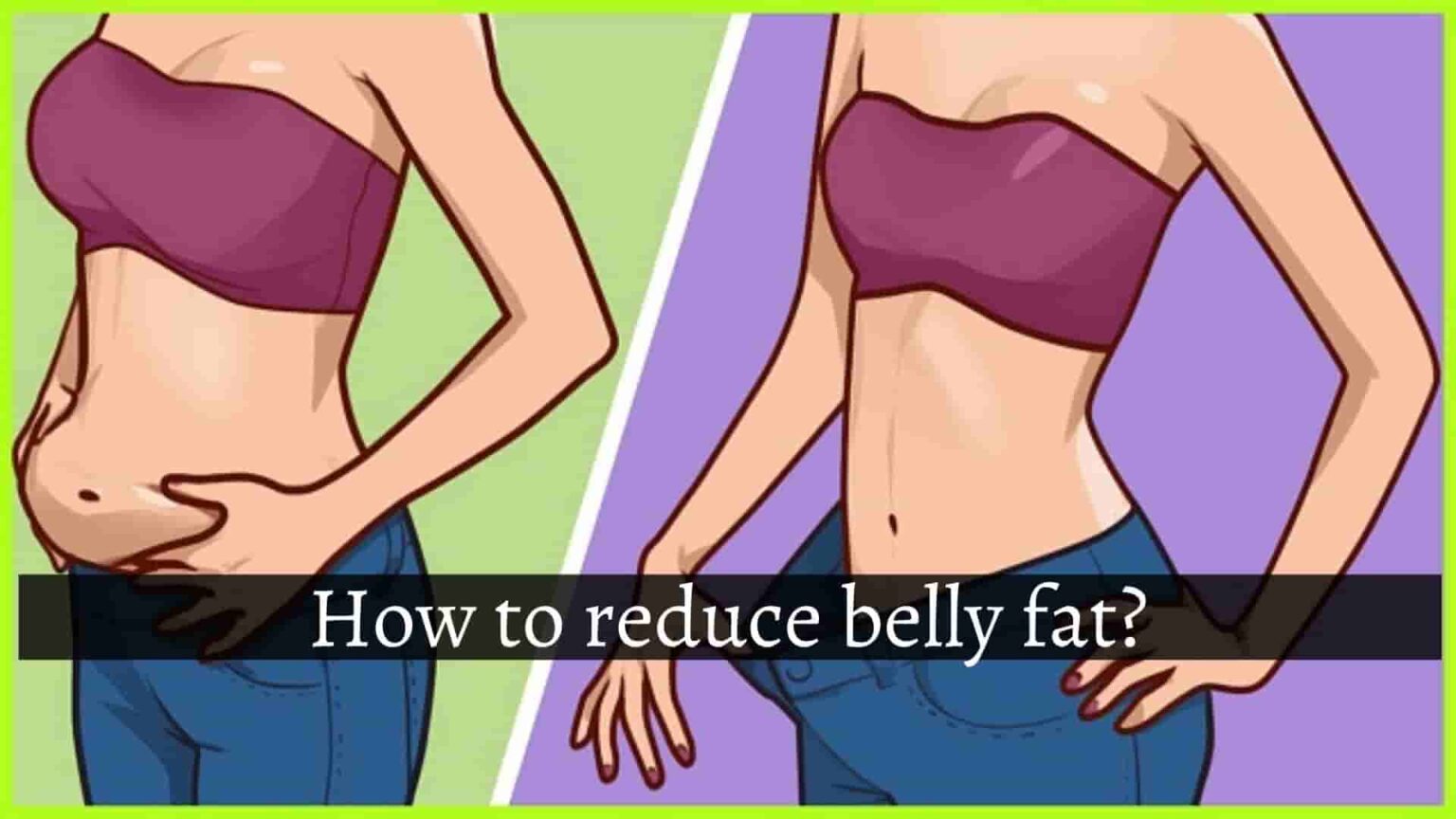 How To Reduce Belly Fat Lose Belly Fat Fitness Choice 